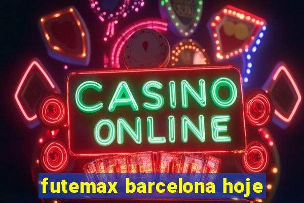 futemax barcelona hoje